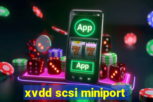 xvdd scsi miniport